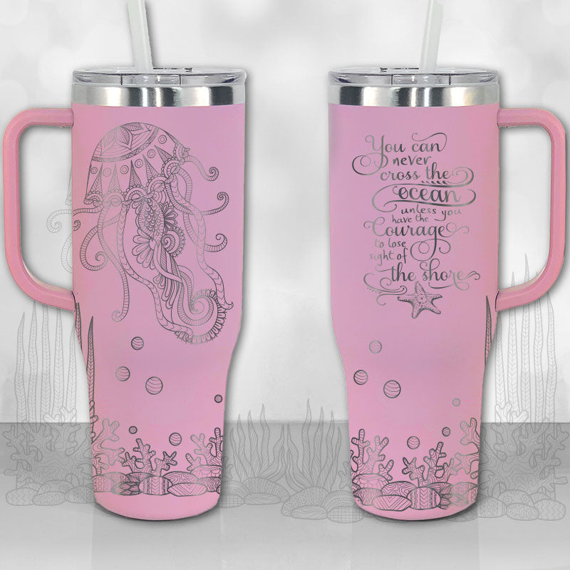 40 oz Tumbler with Handle - Jellyfish Ocean Motivational Quote