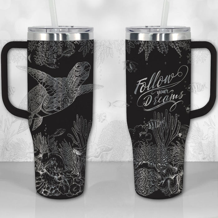 Follow your dreams sea turtle tumbler - 40 oz travel tumbler with handle laser engraved with motivational quote, name, or monogram