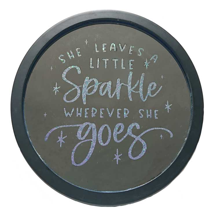 Engraved and Epoxied 12 inch Mirror in Frame - She Leaves a Little Sparkle Wherever She Goes