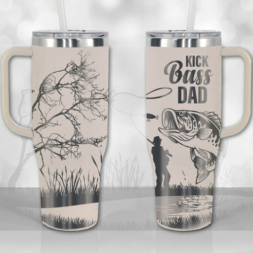 Kick Bass Dad Papa Uncle Brother Son Grandpa Fishing Design Custom Tumbler - 40 oz travel mug with handle