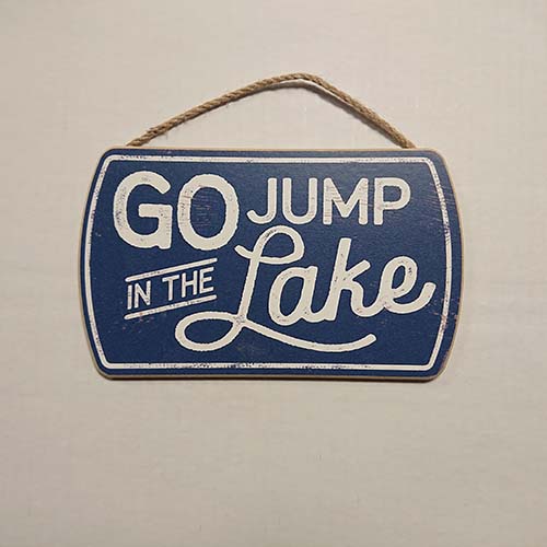 Go Jump in the Lake Hanging Wood Wall Décor