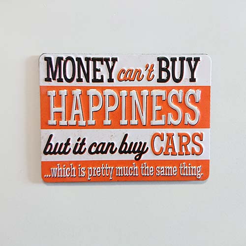 MONEY CAN'T BUY HAPPINESS MAGNET